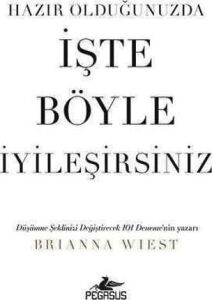 Hazır Olduğunuzda Işte Böyle Iyileşirsiniz
