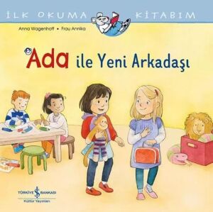 Ilk Okuma Kitabım - Ada ile Yeni Arkadaşı