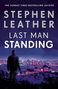 Last Man Standing: The Explosive Thriller From Bestselling Author Of The Dan 'spider' Shepherd Series