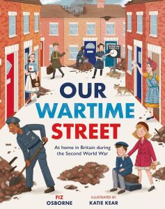 Our Wartime Street: At Home In Britain During The Second World War