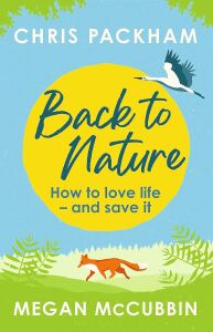 Back To Nature: How To Love Life – And Save It