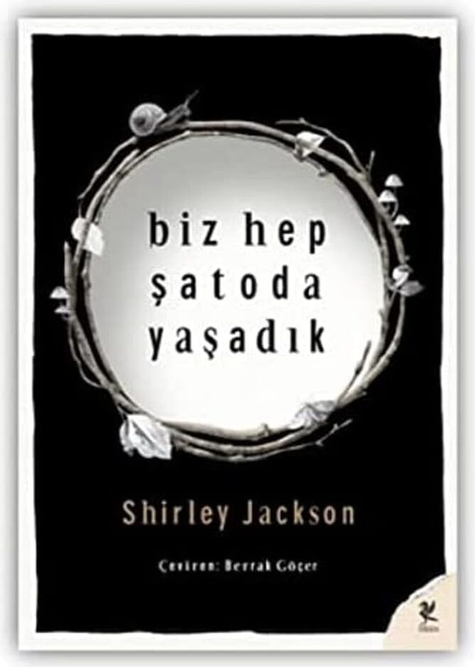 Biz Hep Şatoda Yaşadık