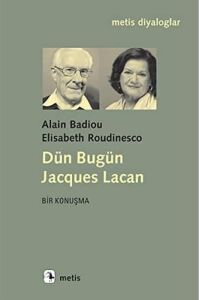 Dün Bugün Jacgues Lacan