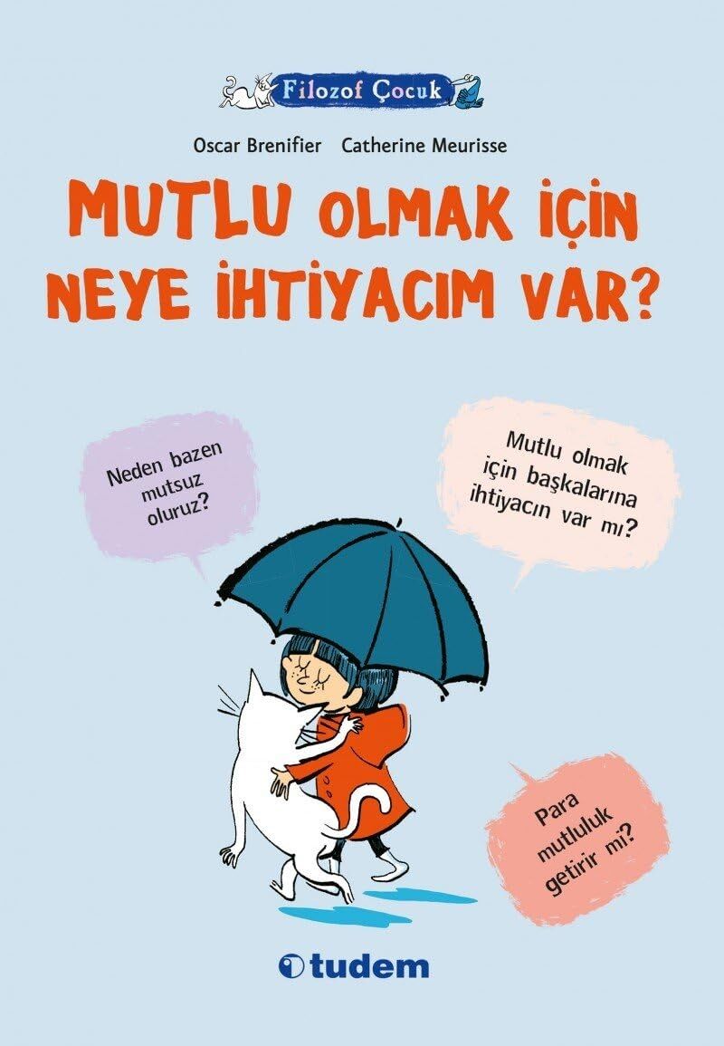 Filozof Çocuk - Mutlu Olmak Için Neye Ihtiyacım Var?