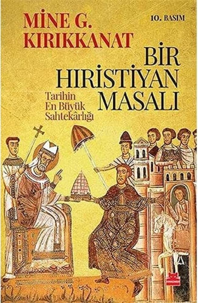Bir Hıristiyan Masalı: Tarihin En Büyük Sahtekarlığı
