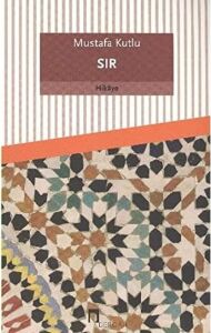 Sır: Mustafa Kutlu Serisi:9