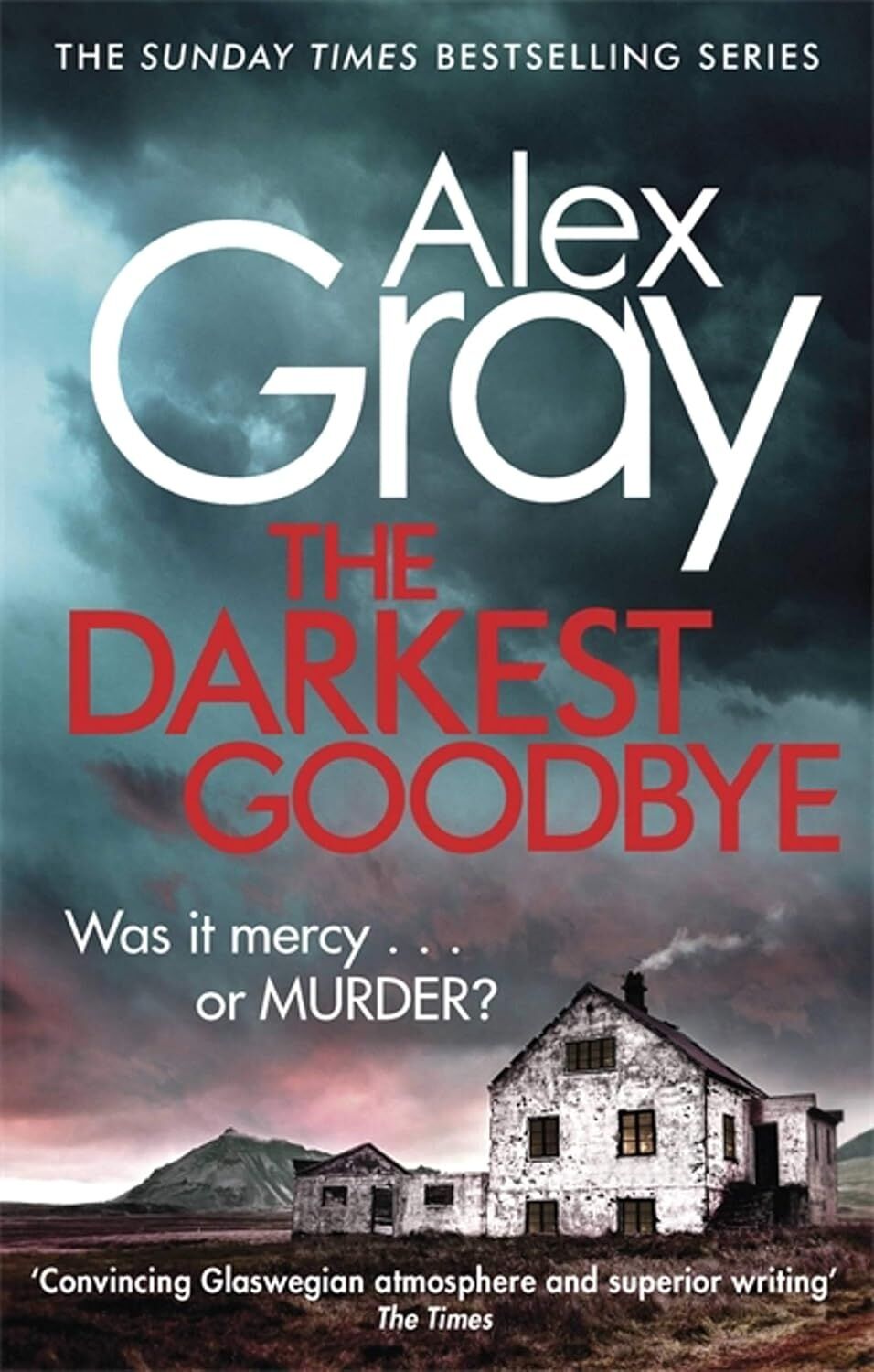 The Darkest Goodbye: Book 13 In The Sunday Times Bestselling Detective Series