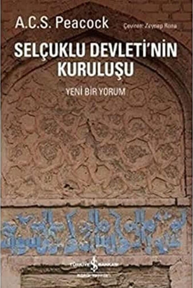 Selçuklu Devleti’nin Kuruluşu: Yeni Bir Yorum
