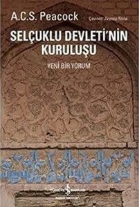 Selçuklu Devleti’nin Kuruluşu: Yeni Bir Yorum