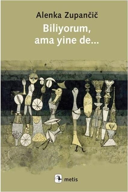 Biliyorum, Ama Yinede...