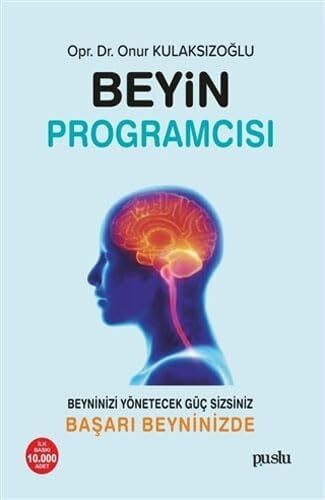Beyin Programcısı: Beyninizi Yönetecek Güç Sizsiniz Başarı Beyninizde