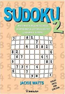 Sudoku 2: Matematik Bilginizle Değil Mantığınızla Çözebileceğiniz 4 Aşamalı Sudoku