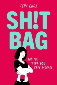 Sh!t Bag: A Darkly Funny Story About Life With An Ostomy Bag