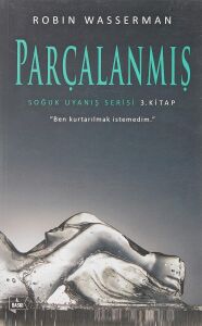 Soğuk Uyanış Serisi 3. Kitap Parçalanmış