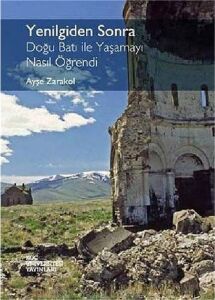Yenilgiden Sonra: Doğu Batı ile Yaşamayı Nasıl Öğrendi