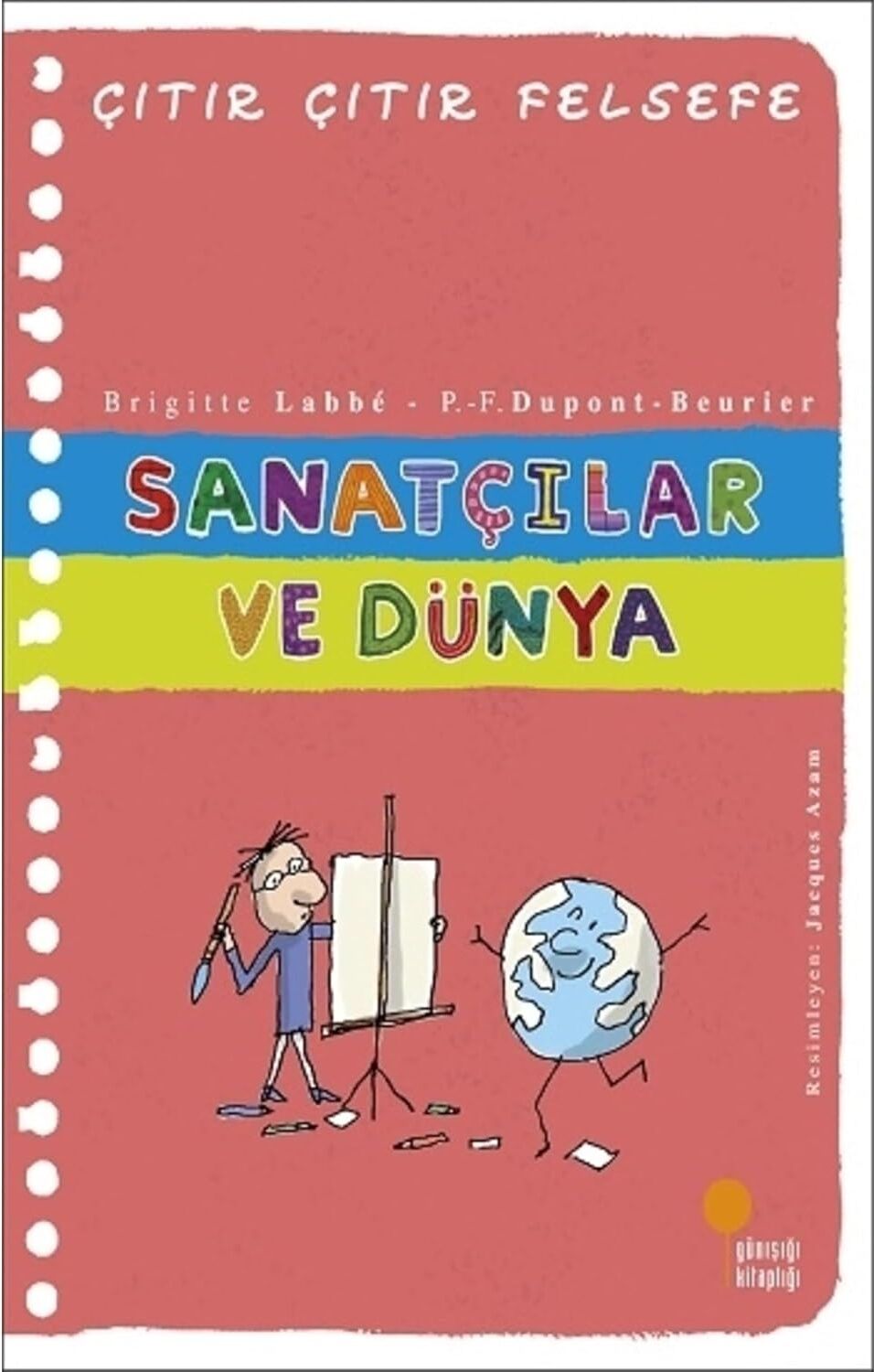 Sanatçılar ve Dünya: Çıtır Çıtır Felsefe 33