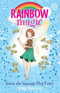 Rainbow Magic: Seren The Sausage Dog Fairy: Puppy Care Fairies Book 3