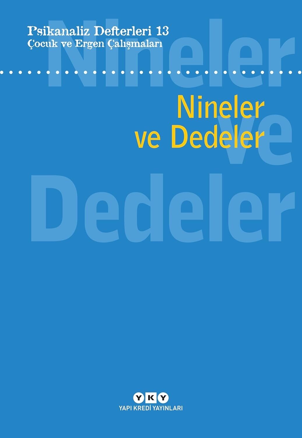 Psikanaliz Defterleri 13 - Çocuk ve Ergen Çalışmaları - Nineler ve Dedeler