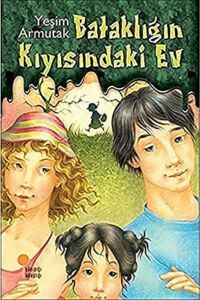 Bataklığın Kıyısındaki Ev: 4, 5, 6. Sınıflar