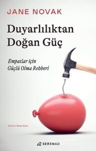 Duyarlılıktan Doğan Güç: Empatlar Için Güçlü Olma Rehberi