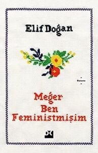 Meğer Ben Feministmişim