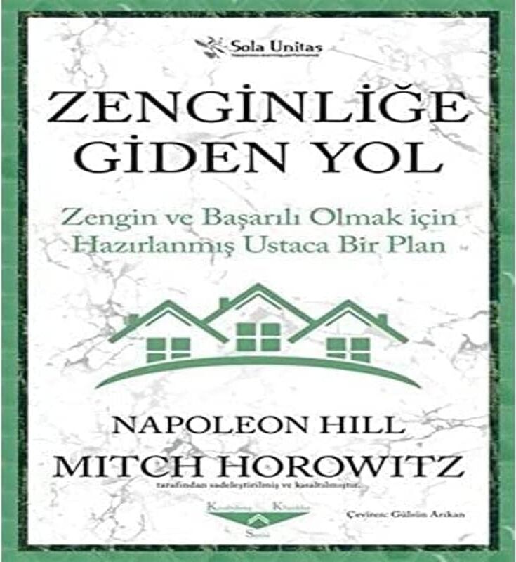 Zenginliğe Giden Yol: Zengin ve Başarılı Olmak Için Hazırlanmış Ustaca Bir Plan